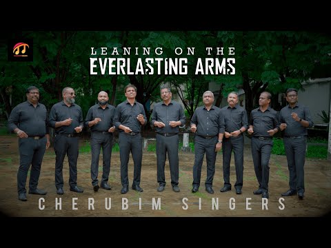 Leaning On The Everlasting Arms |  CHERUBIM SINGERS | 4K