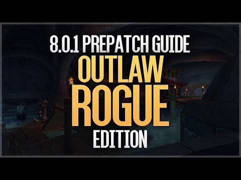 8.0.1 Outlaw Rogue Pre-patch guide