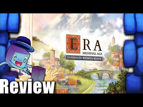 Era: Medieval Age – Rivers & Roads Expansion Review   with Tom Vasel