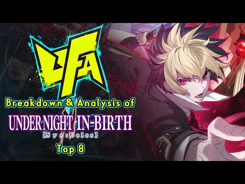 Breakdown & Analysis: Under Night In-Birth 2 Top 8 @ UFA 2024