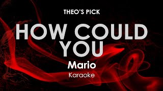 How Could You (With Background Vocals) | Mario Karaoke