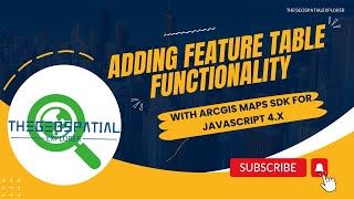 Adding Feature Table Functionality with ArcGIS Maps SDK for JavaScript