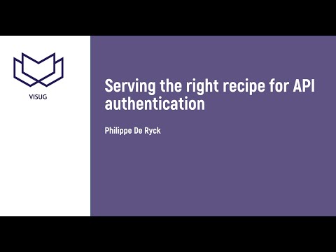 VisugXL - Philippe De Ryck - Serving the right recipe for API authentication