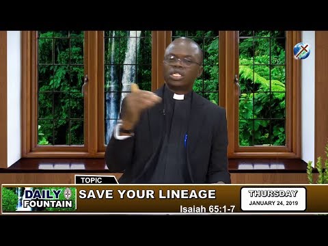 DAILY FOUNTAIN OF JANUARY 24, 2019 - REV'D CANON BOLA OGUNYANNWO