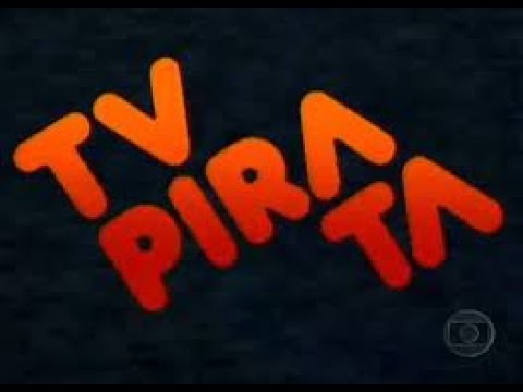 VINHETA DE ABERTURA | TV PIRATA | REDE GLOBO | 1988