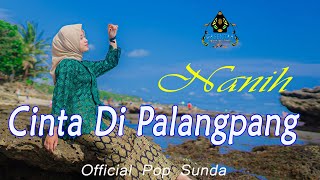 Download lagu NANIH - CINTA DI PALANGPANG ( Music Pop Sunda) mp3 Download lagu NANIH - CINTA DI PALANGPANG ( Music Pop Sunda) mp3