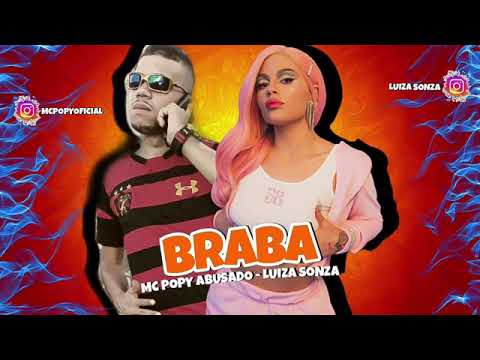 MC POPY ABUSADO FEAT  LUIZA SONZA   BRABA   PISEIRO360P