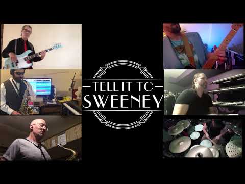 Tell It To Sweeney - Sing, Sing, Sing (Benny Goodman Cover)