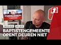 Voorganger Baptistengemeente Enschede kiest ervoor niet te openen