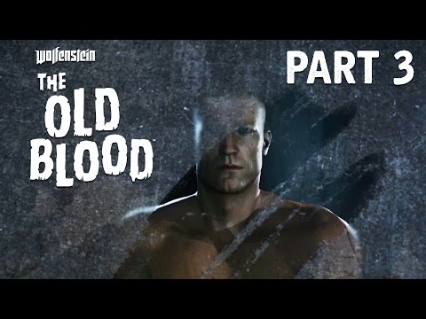 Wolfenstein The Old Blood Walkthrough Part 3 - WOLFENSTEIN CASTLE