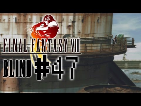 Final Fantasy 8 Blind! - Part 47 :: Goal Oriented