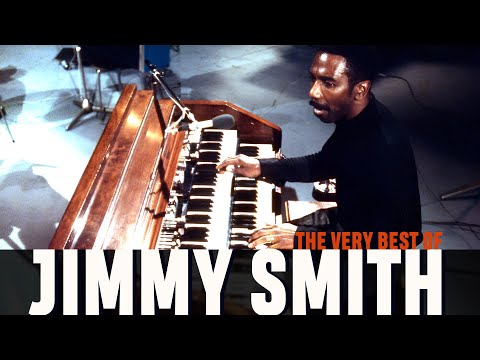 The Very Best of Jimmy Smith - The Greatest Works of The Incredible Organ Player