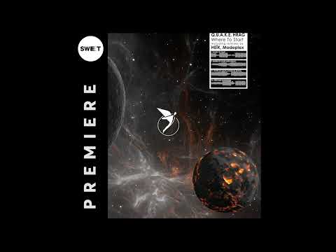 PREMIERE : Q.U.A.K.E, HRÄG - Where to Start (HeÎk Remix) [Astral Records]