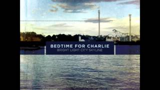Bedtime For Charlie - Collide