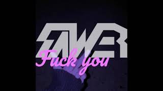 Download lagu F*CK YOU - SAWER mp3