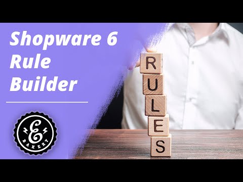 Shopware 6 Rule Builder - Mithilfe von Bedingungen individuelle Regeln erstellen in Shopware 6
