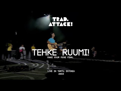 TRAD.ATTACK! - Tehke ruumi! (Live 2022)