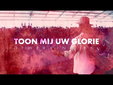 Opwekking 860 - Toon mij uw glorie