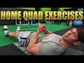 Best of Home Quad Exercises