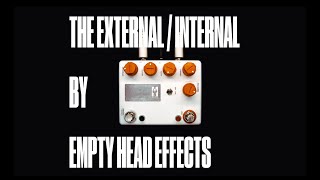 Video thumbnail for The External / Internal - Synth Demonstration by Empty Head Effects