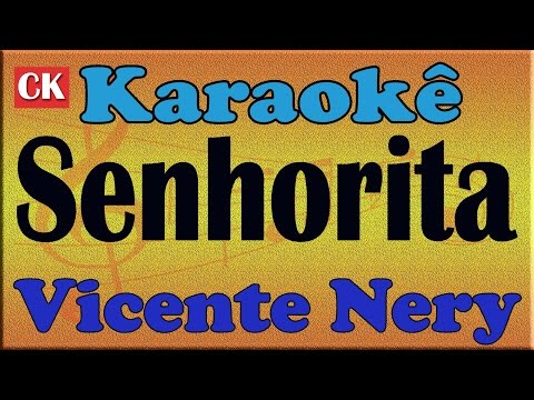 Vicente Nery - Senhorita -  (Zé Geraldo) Karaokê