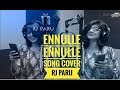 Ennulle Ennulle Song Cover I RJ Paru Ashwin Johnson II Radio City