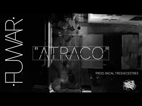 FU WAR- Atraco (Prod. Racal Tresvecestres)