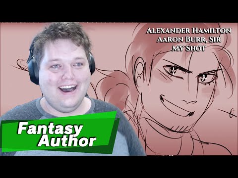 Fantasy Author Reacts to HAMILTON | Alexander Hamilton, Aaron Burr Sir, My Shot