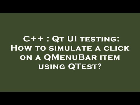 C++ : Qt UI testing: How to simulate a click on a QMenuBar item using QTest?