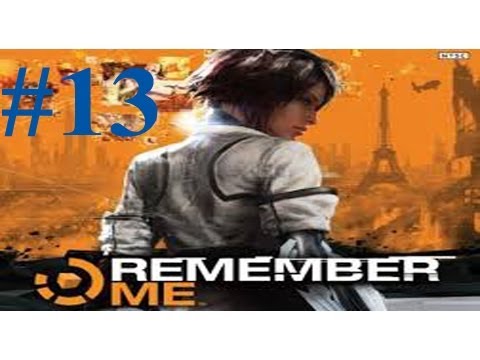 Remember Me Walkthrough 13 Episode 5 Headshot! SKINNERS GONE WILD! Let's Play