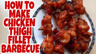 HOW TO MAKE CHICKEN  THIGH FELLIT BARBECUE /MCD's Cooking
