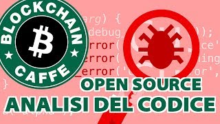 Open-Source: Analisi del Codice | Blockchain Caffè