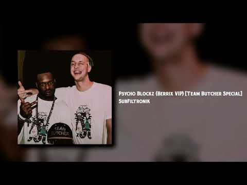SUBFILTRONIK!!!™ - Psycho Blockz (Berrix VIP) [Team Butcher Special]