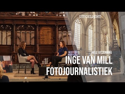 Uitgelicht Grote Kerk | Fotojournalistiek met Inge van Mill - Hele uitzending