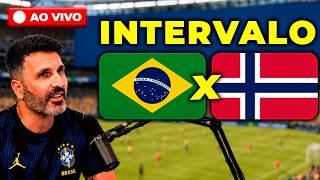 ANÁLISE INTERVALO BRASIL X NORUEGA AO VIVO! OITAVAS DE FINAL DA COPA DO MUNDO!