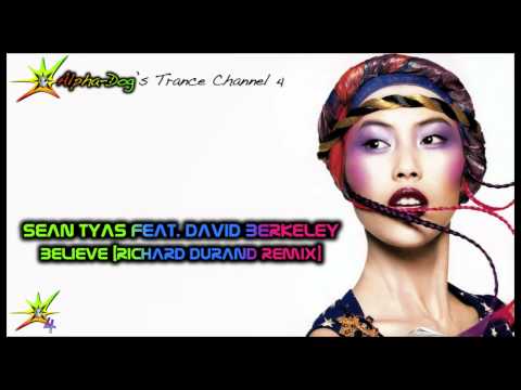[ASOT 530] Sean Tyas feat. David Berkeley - Believe [Richard Durand Remix] ★