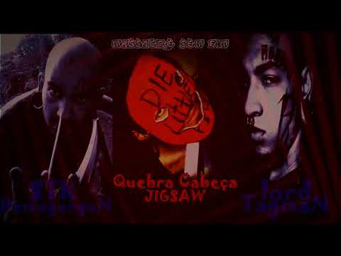 Quebra Cabeça (JigSaw), STK Demogorgon & Lord TagmaN - Massacre Sem Fim