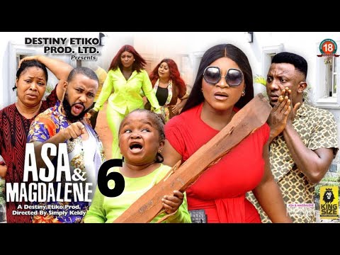 ASA AND MAGDALENE 6 - Ebube Obio x Destiny Etiko  2022 Latest Nigerian Nollywood Movie