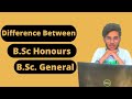 Difference Between BSc  Honours and BSc  General