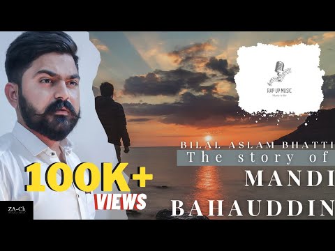 The STORY of Mandi Bahauddin // New Punjabi SONG 2023 By BILAL ASLAM BHATTI
