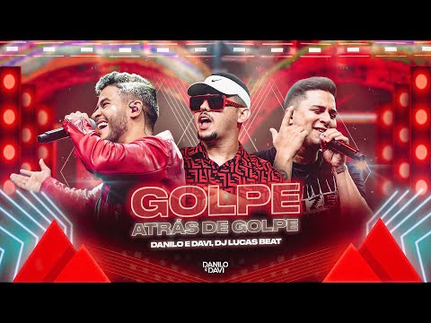 Danilo e Davi, @DJLucasBeat  - Golpe Atrás De Golpe (Prazer Danilo e Davi)