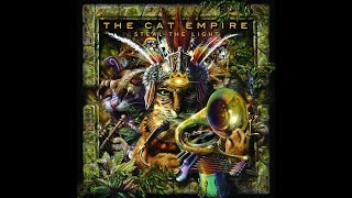 The Cat Empire - Steal The Light