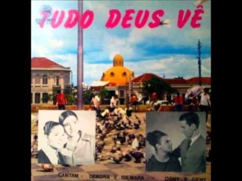 Tudo Deus Vê - Débora e Gilmara