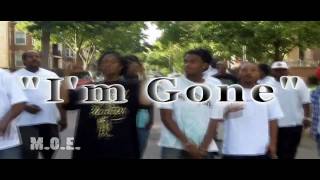M.O.E. Da Movement Presents I&#39;m Gone