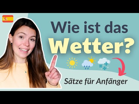 Wie ist das Wetter? | Das Wetter auf Spanisch beschreiben