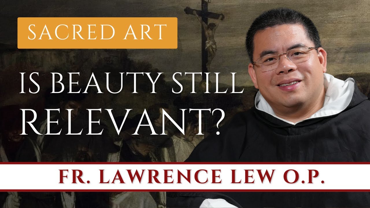 EP 1 | God, Beauty, Ugliness & Notre Dame | Fr. Lawrence Lew O.P.