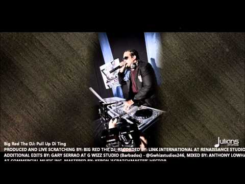 New Big Red The DJ | PULL UP DI TING [2013 Crop Over][Cut Rock Riddim, Produced By Big Red]