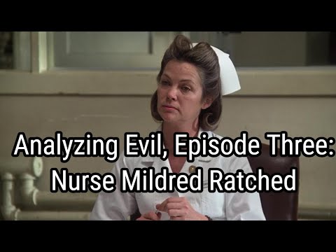 Analyzing Evil: Nurse Ratched