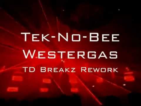Tek-No-Bee - Westergas (TD Breakz Rework)
