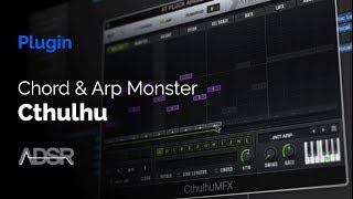 Video thumbnail for Cthulhu - Chord & arp monster by ADSR Music Production Tutorials